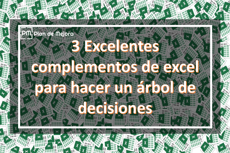 Complementos de excel para hacer un árbol de decisiones